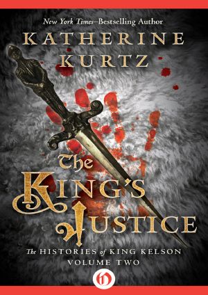 [The Histories of King Kelson 02] • The King's Justice